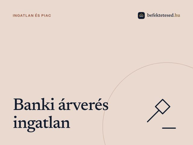Banki árverés ingatlan: hogyan kerülheted el, és hogyan vásárolhatsz olcsón?