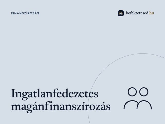 Ingatlanfedezetes magánfinanszírozás: gyors és rugalmas megoldás likviditási problémákra