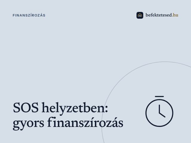 SOS helyzetben vagy? Gyors finanszírozás ingatlanod fedezetével